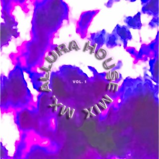 Mx. Allura House Mix, Vol. 1