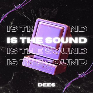 Is The Sound