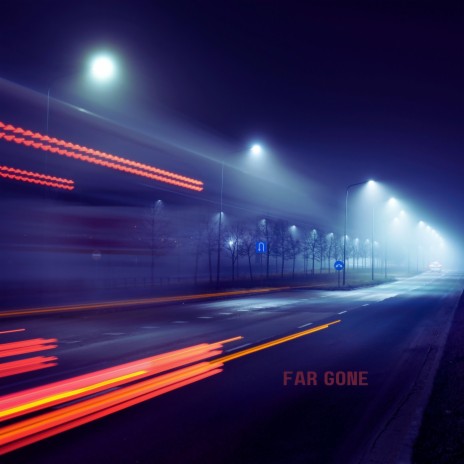 Far Gone | Boomplay Music