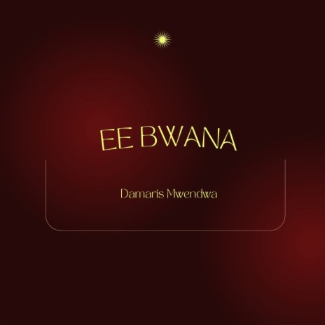 Ee Bwana | Boomplay Music