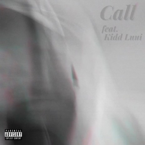 Call (feat. Kidd Luui)