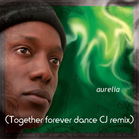 Aurelia (Together Forever Dance Cj Remix)