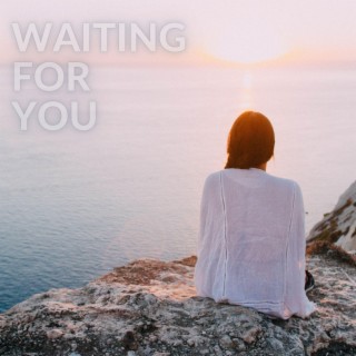 Waiting For You