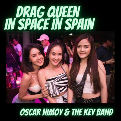 Drag Queen in Space in Spain | Boomplay Music