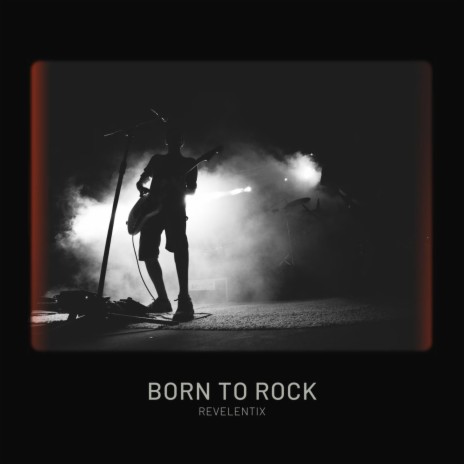 Born To Rock | Boomplay Music