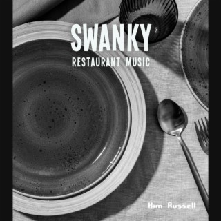 Swanky Restaurant Music