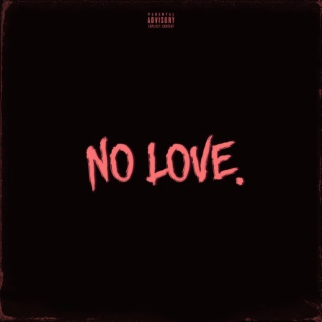 No Love ft. SmokEy clOud | Boomplay Music