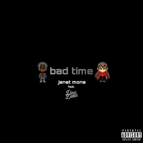 Bad Time ft. Dino Dott'a | Boomplay Music