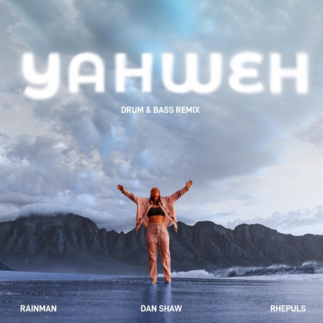 YAHWEH (DRUM & BASS REMIX) ft. Rhepuls & Rainman ZA | Boomplay Music