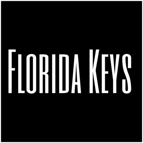 Florida Keys | Boomplay Music