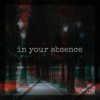 In Your Absence