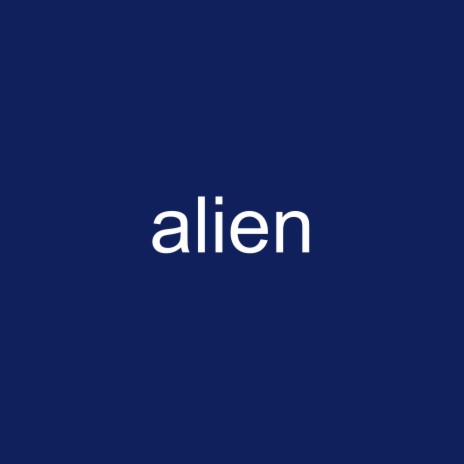 alien | Boomplay Music