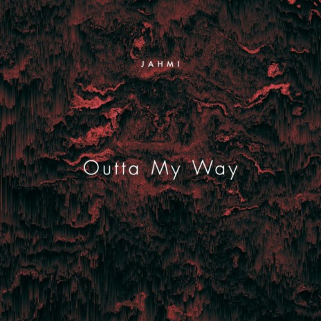 Outta My Way | Boomplay Music