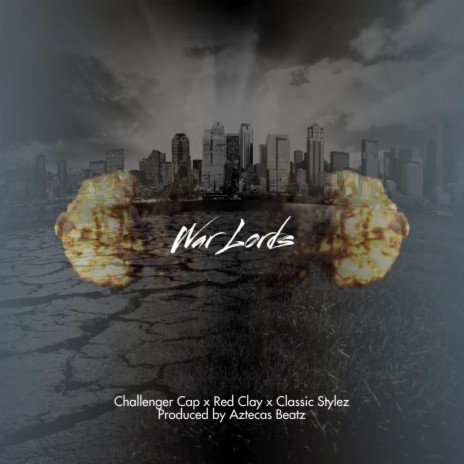 War Lords produced by Aztecas Beatz ft. Red Clay & Classic Stylez | Boomplay Music