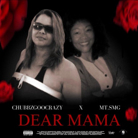 Dear Mama ft. Chubbzgoocrazy | Boomplay Music