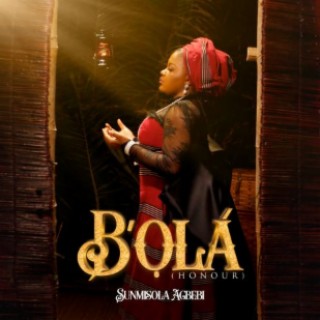 B'Ola (Honour) lyrics | Boomplay Music