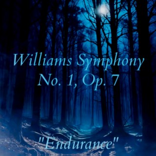 Williams Symphony No. 1, Op. 7: Endurance