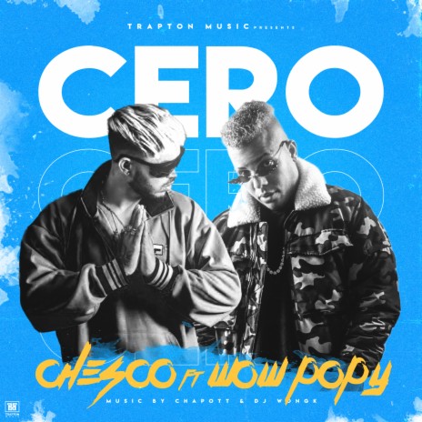 Cero ft. Wow Popy | Boomplay Music