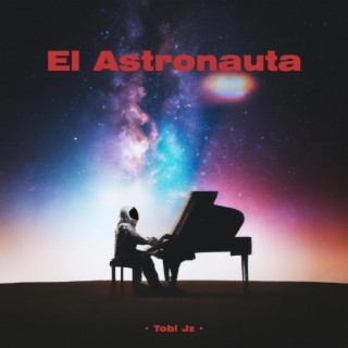 El Astronauta lyrics | Boomplay Music