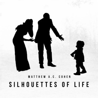 Silhouettes of Life