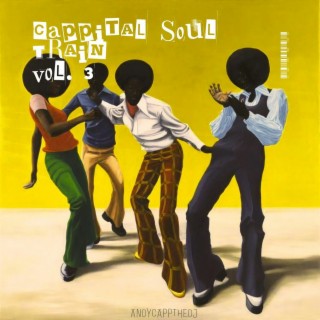 Guest DJ Mix Andy Capp | CAPPital Soul Train Vol 3