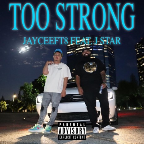 Too Strong ft. J.Star | Boomplay Music