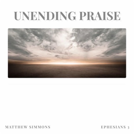 Unending Praise | Boomplay Music