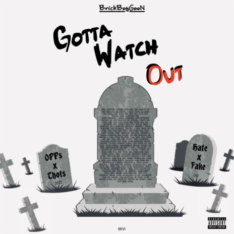 Gotta Watch Out | Boomplay Music