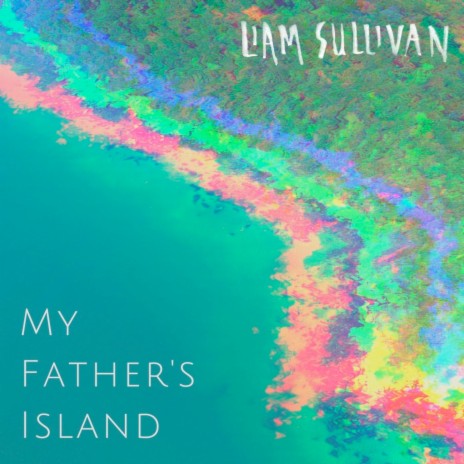 My Father's Island | Boomplay Music