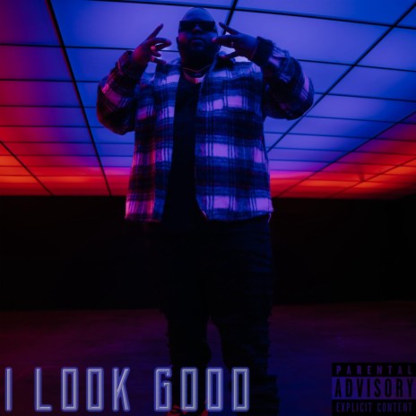 I Look Good | Boomplay Music