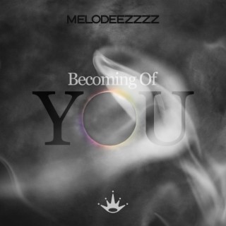 Becoming Of You