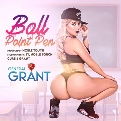 Ball Point Pen ft. General Grant | Boomplay Music