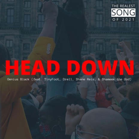 Head Down (feat. TinyFoot, Drell, Shane Reis & Shameek the God) | Boomplay Music