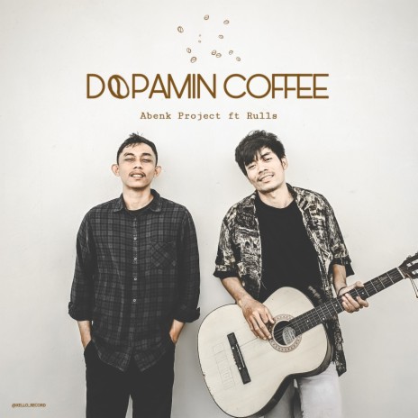 Dopamin Coffee ft. Rulls | Boomplay Music