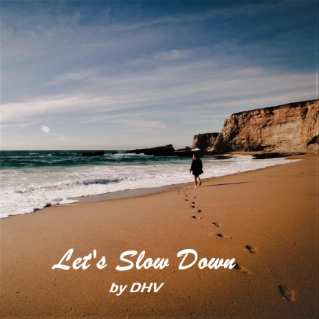 Let's Slow Down | Boomplay Music