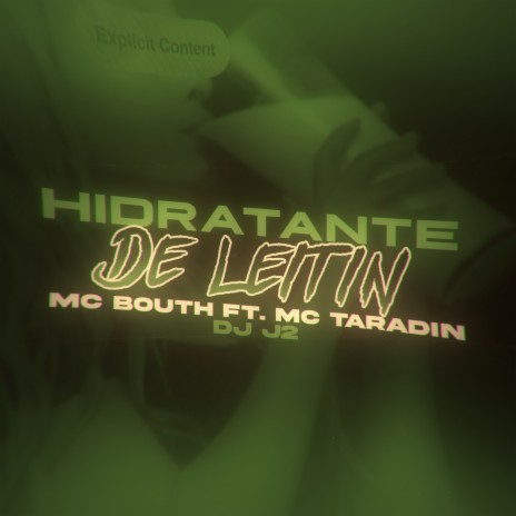 Hidratante de Leitin ft. MC Taradin, DJ J2 & Tropa da W&S | Boomplay Music