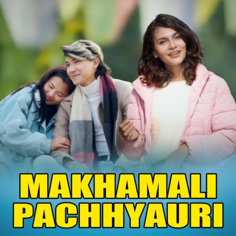 Makhamali Pachhyaurile sanu | Boomplay Music