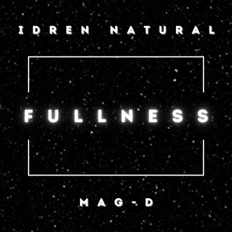 Fullness (Vocal Mix) ft. Mag-D | Boomplay Music