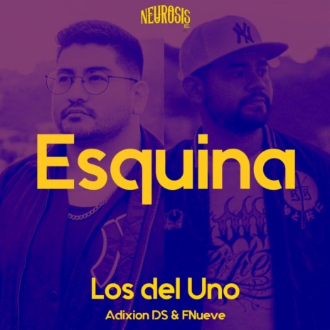 Esquina ft. FNueve & Los del Uno | Boomplay Music
