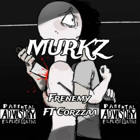 Frenemy ft. Murkz | Boomplay Music