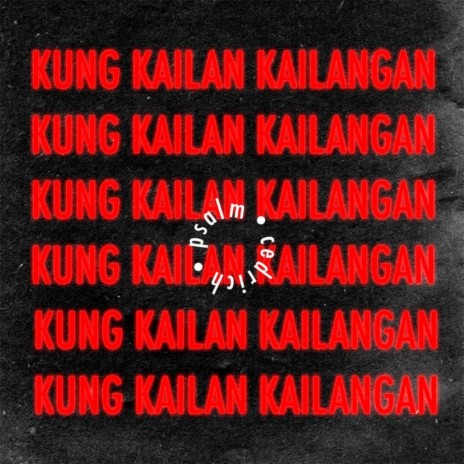 Kung Kailan Kailangan | Boomplay Music