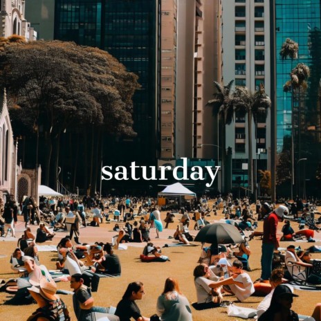 saturday | Boomplay Music