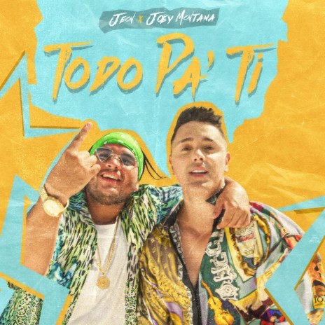 Todo Pa' Ti ft. Joey Montana | Boomplay Music