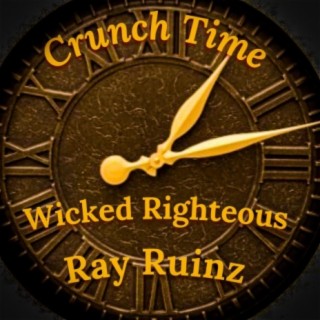 Crunch Time (feat. Wicked Righteou$)