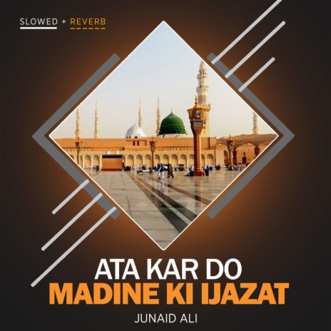 Ata Kar Do Madine Ki Ijazat Lofi | Boomplay Music