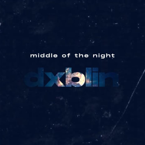 middle of the night | Boomplay Music