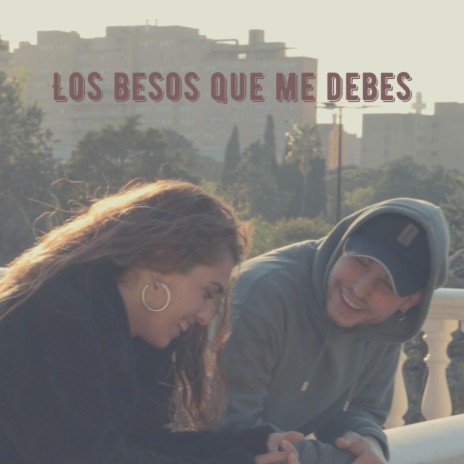 Los besos que me debes | Boomplay Music