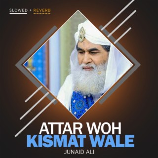 Attar Woh Kismat Wale Lofi