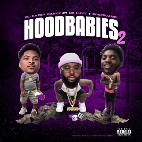 Hood Babies 2 ft. NoLuvv & Rosee Camp | Boomplay Music