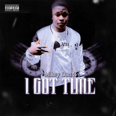 I Got Time | Boomplay Music